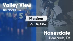 Matchup: Valley View High vs. Honesdale  2016
