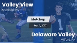Matchup: Valley View  vs. Delaware Valley  2017