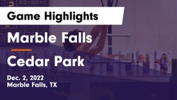 Marble Falls  vs Cedar Park  Game Highlights - Dec. 2, 2022