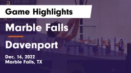Marble Falls  vs Davenport  Game Highlights - Dec. 16, 2022