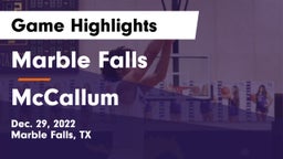 Marble Falls  vs McCallum  Game Highlights - Dec. 29, 2022