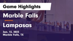 Marble Falls  vs Lampasas  Game Highlights - Jan. 13, 2023