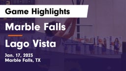 Marble Falls  vs Lago Vista  Game Highlights - Jan. 17, 2023