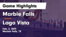 Marble Falls  vs Lago Vista  Game Highlights - Feb. 3, 2023