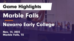 Marble Falls  vs Navarro Early College  Game Highlights - Nov. 14, 2023