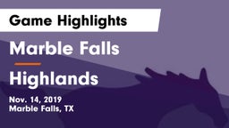 Marble Falls  vs Highlands  Game Highlights - Nov. 14, 2019