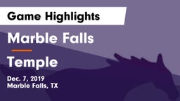 Marble Falls  vs Temple  Game Highlights - Dec. 7, 2019