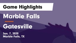 Marble Falls  vs Gatesville  Game Highlights - Jan. 7, 2020