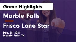 Marble Falls  vs Frisco Lone Star  Game Highlights - Dec. 28, 2021