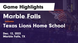 Marble Falls  vs Texas Lions Home School Game Highlights - Dec. 12, 2023
