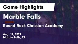 Marble Falls  vs Round Rock Christian Academy Game Highlights - Aug. 12, 2021