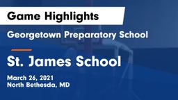 Georgetown Preparatory School vs St. James School Game Highlights - March 26, 2021