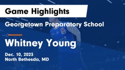 Georgetown Preparatory School vs Whitney Young  Game Highlights - Dec. 10, 2023