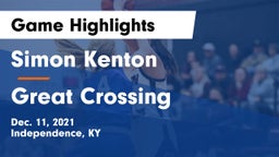 Simon Kenton  vs Great Crossing  Game Highlights - Dec. 11, 2021