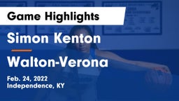 Simon Kenton  vs Walton-Verona  Game Highlights - Feb. 24, 2022