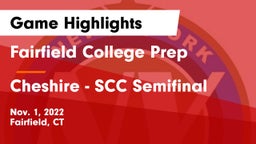 Fairfield College Prep  vs Cheshire - SCC Semifinal Game Highlights - Nov. 1, 2022