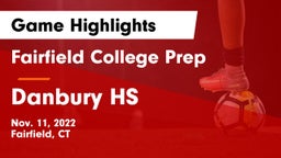 Fairfield College Prep  vs Danbury HS Game Highlights - Nov. 11, 2022