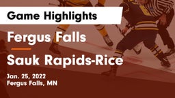 Fergus Falls  vs Sauk Rapids-Rice  Game Highlights - Jan. 25, 2022