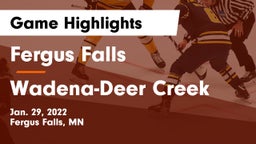 Fergus Falls  vs Wadena-Deer Creek  Game Highlights - Jan. 29, 2022