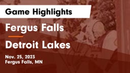 Fergus Falls  vs Detroit Lakes  Game Highlights - Nov. 25, 2023