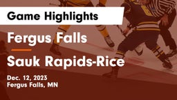 Fergus Falls  vs Sauk Rapids-Rice  Game Highlights - Dec. 12, 2023