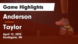 Anderson  vs Taylor  Game Highlights - April 12, 2023