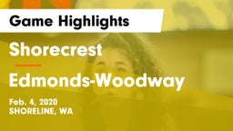 Shorecrest  vs Edmonds-Woodway  Game Highlights - Feb. 4, 2020