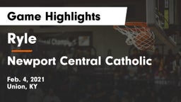 Ryle  vs Newport Central Catholic  Game Highlights - Feb. 4, 2021