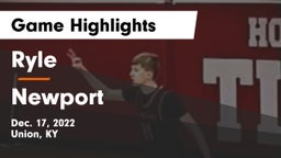 Ryle  vs Newport  Game Highlights - Dec. 17, 2022