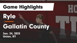 Ryle  vs Gallatin County  Game Highlights - Jan. 24, 2023