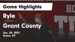 Ryle  vs Grant County  Game Highlights - Jan. 30, 2023
