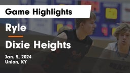 Ryle  vs Dixie Heights  Game Highlights - Jan. 5, 2024