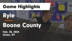 Ryle  vs Boone County  Game Highlights - Feb. 28, 2024