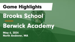 Brooks School vs Berwick Academy  Game Highlights - May 6, 2024