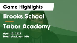Brooks School vs Tabor Academy Game Highlights - April 20, 2024