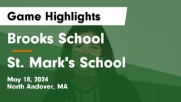 Brooks School vs St. Mark's School Game Highlights - May 18, 2024
