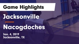 Jacksonville  vs Nacogdoches  Game Highlights - Jan. 4, 2019