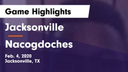 Jacksonville  vs Nacogdoches  Game Highlights - Feb. 4, 2020