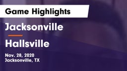 Jacksonville  vs Hallsville  Game Highlights - Nov. 28, 2020
