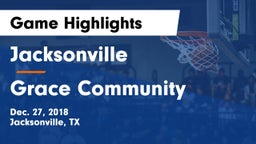 Jacksonville  vs Grace Community  Game Highlights - Dec. 27, 2018