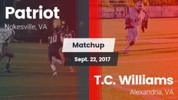 Matchup: Patriot   vs. T.C. Williams  2017
