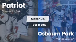 Matchup: Patriot   vs. Osbourn Park  2019