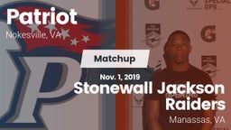 Matchup: Patriot   vs. Stonewall Jackson Raiders 2019