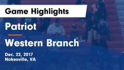 Patriot   vs Western Branch  Game Highlights - Dec. 22, 2017