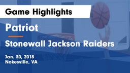 Patriot   vs Stonewall Jackson Raiders Game Highlights - Jan. 30, 2018