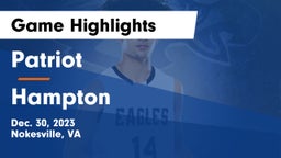 Patriot   vs Hampton  Game Highlights - Dec. 30, 2023