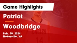 Patriot   vs Woodbridge  Game Highlights - Feb. 20, 2024