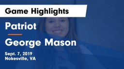 Patriot   vs George Mason  Game Highlights - Sept. 7, 2019