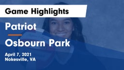 Patriot   vs Osbourn Park  Game Highlights - April 7, 2021