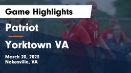 Patriot   vs Yorktown  VA Game Highlights - March 20, 2023